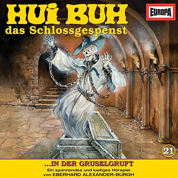 Hui Buh, das Schlossgespenst - 21 - Folge 21: Hui Buh in der Gruselgruft, Eberhard Alexander-burgh