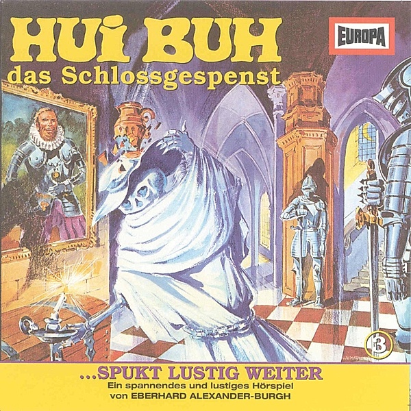 Hui Buh, das Schlossgespenst - 3 - Folge 03: Hui Buh spukt lustig weiter, Eberhard Alexander-burgh