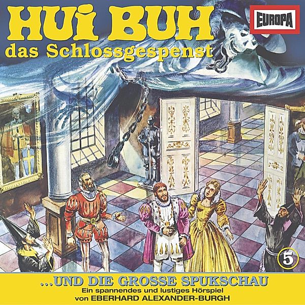 Hui Buh, das Schlossgespenst - 5 - Folge 05: Hui Buh und die große Spukschau, Eberhard Alexander-burgh