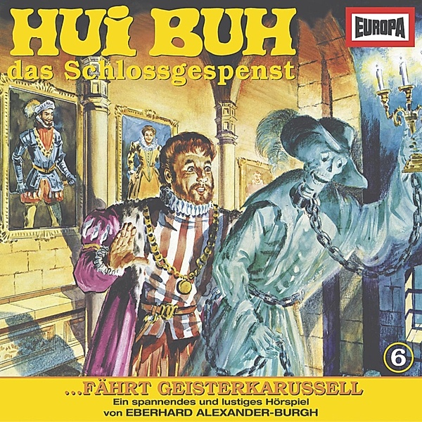 Hui Buh, das Schlossgespenst - 6 - Folge 06: Hui Buh fährt Geisterkarussell, Eberhard Alexander-burgh