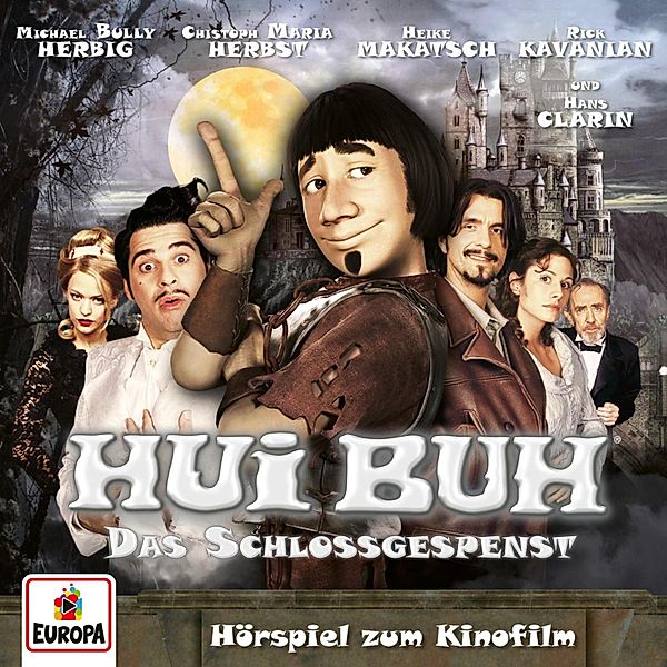 Hui Buh - Hui Buh - Das Schlossgespenst (Hörspiel zum Kinofilm), Siegfried Antonio Effenberger