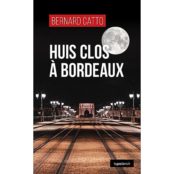 Huis clos à Bordeaux, Bernard Catto