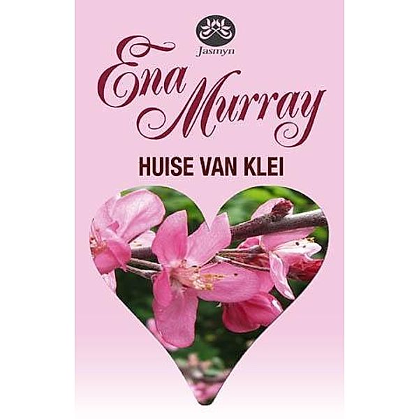 Huise van klei, Ena Murray