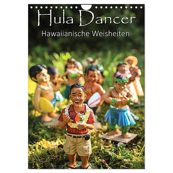 Hula Dancer - Hawaiianische Weisheiten (Wandkalender 2024 DIN A4 hoch), CALVENDO Monatskalender, Florian Krauß