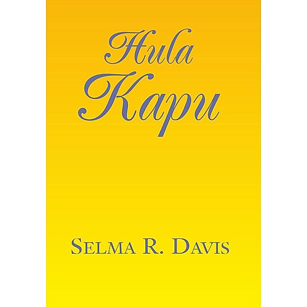 Hula Kapu, Selma R. Davis