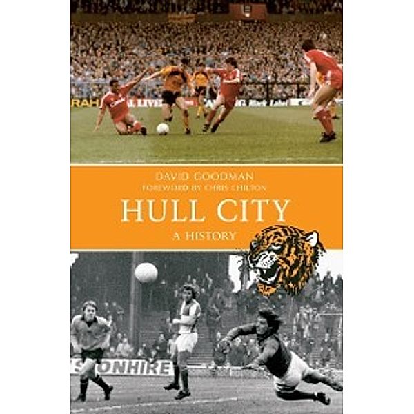Hull City A History, David Goodman