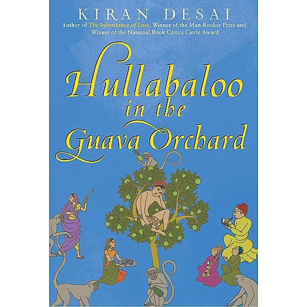Hullabaloo in the Guava Orchard, Kiran Desai