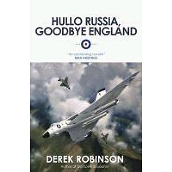 Hullo Russia, Goodbye England, Derek Robinson