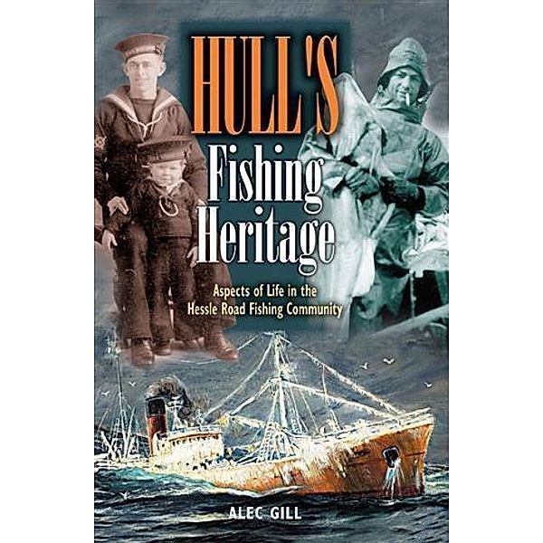 Hull's Fishing Heritage, Alec Gill