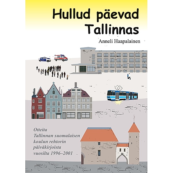 Hullud päevad Tallinnas, Anneli Haapalainen