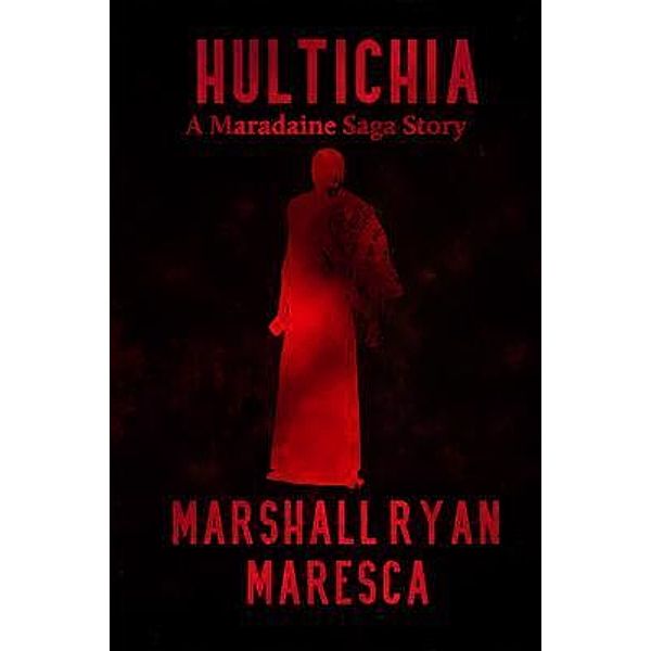 Hultichia / Maradaine Saga: Story Shorts Bd.2, Marshall Maresca