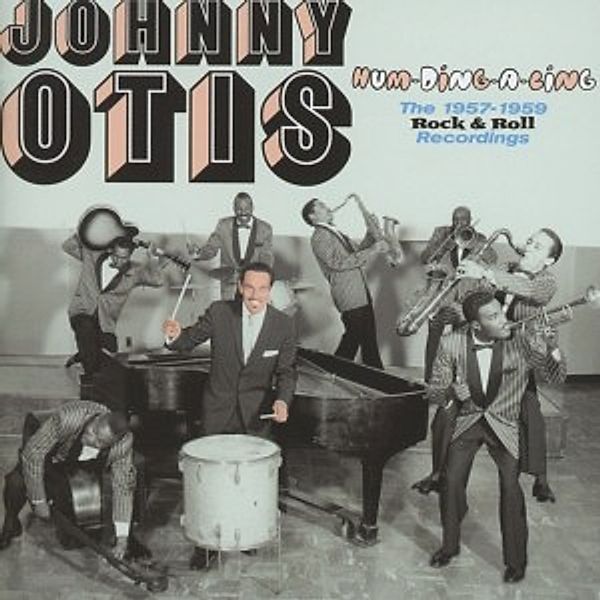 Hum-Ding-A-Ling (1957-59 Rock & Roll, Johnny Otis