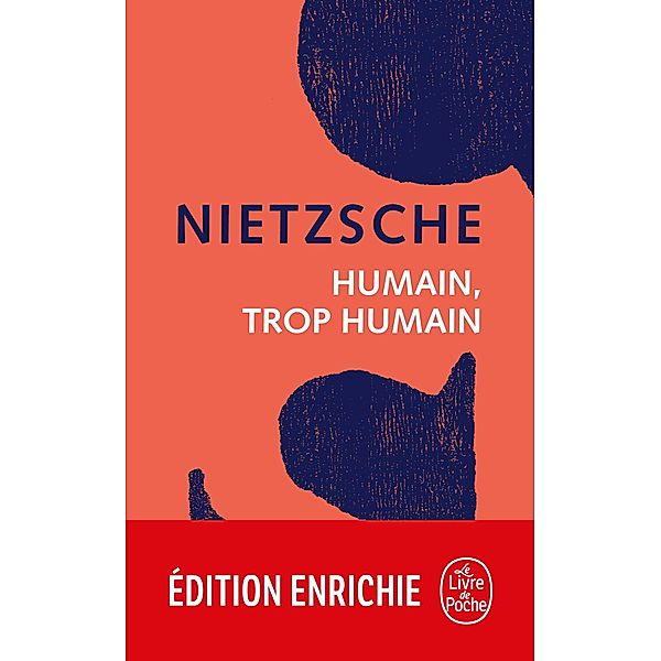 Humain, trop humain / Classiques Philo, Friedrich Nietzsche