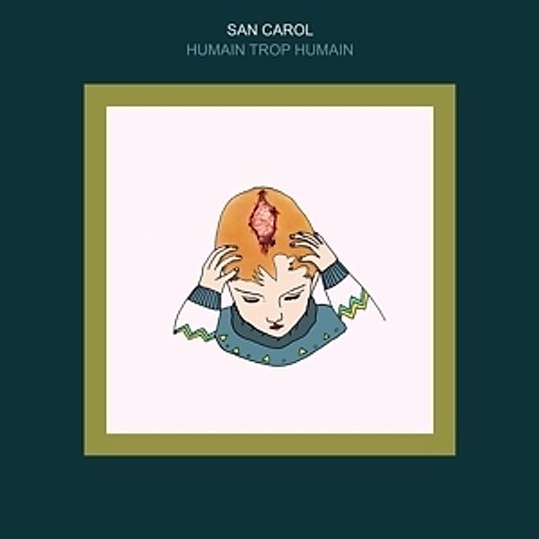 Humain Trop Humain (Vinyl), San Carol