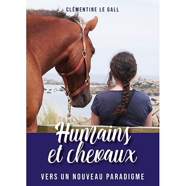 Humains et Chevaux, Clémentine Le Gall