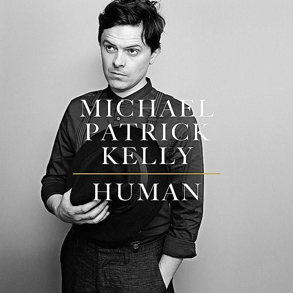 Human, Michael Patrick Kelly