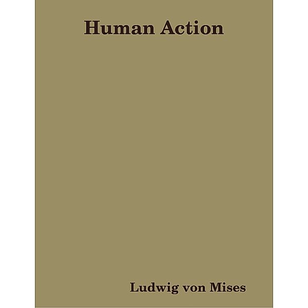 Human Action, Ludwig von Mises