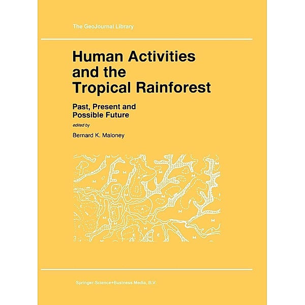 Human Activities and the Tropical Rainforest / GeoJournal Library Bd.44