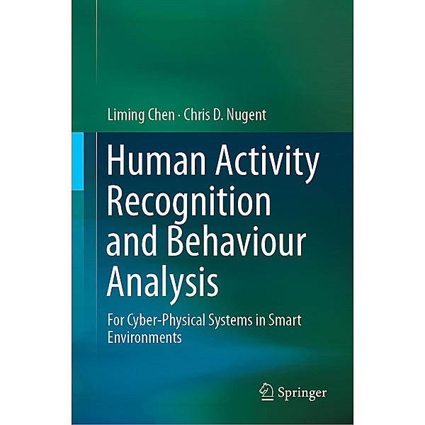 Human Activity Recognition and Behaviour Analysis, Liming Chen, Chris D. Nugent