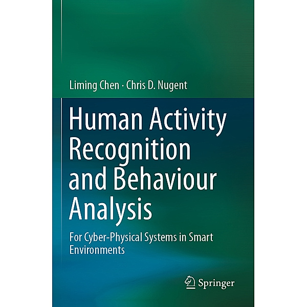 Human Activity Recognition and Behaviour Analysis, Liming Chen, Chris D. Nugent