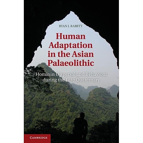 Human Adaptation in the Asian Palaeolithic, Ryan J. Rabett