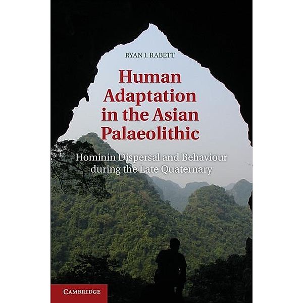 Human Adaptation in the Asian Palaeolithic, Ryan J. Rabett