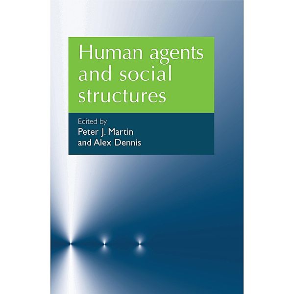 Human agents and social structures