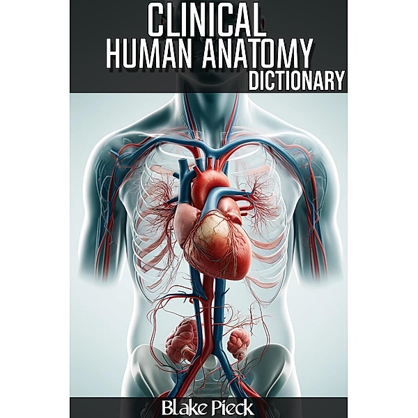 Human Anatomy Part Two (Grow Your Vocabulary, #10) / Grow Your Vocabulary, Blake Pieck