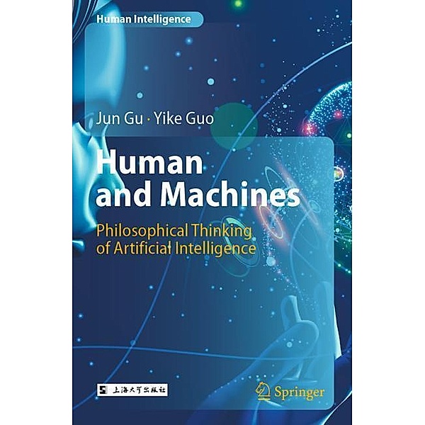 Human and Machines, Jun Gu, Yike Guo