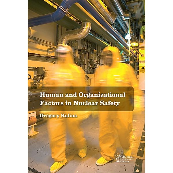 Human and Organizational Factors in Nuclear Safety, Gregory Rolina