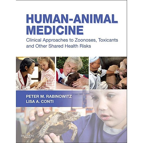 Human-Animal Medicine - E-Book, Peter M. Rabinowitz, Lisa A. Conti