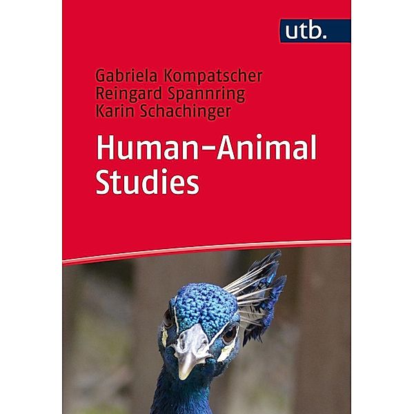 Human-Animal Studies, Gabriele Kompatscher, Karin Schachinger, Reingard Spannring