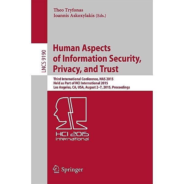 Human Aspects of Information Security, Privacy, and Trust / Lecture Notes in Computer Science Bd.9190