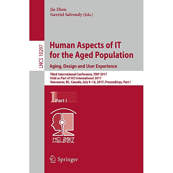 Human Aspects of IT for the Aged Population. Aging, Design and User Experience