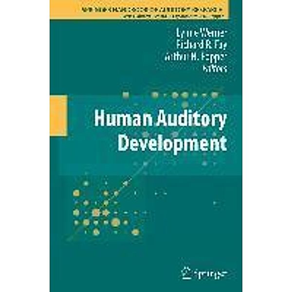 Human Auditory Development / Springer Handbook of Auditory Research Bd.42