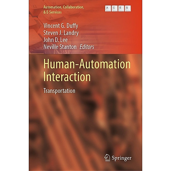 Human-Automation Interaction / Automation, Collaboration, & E-Services Bd.11