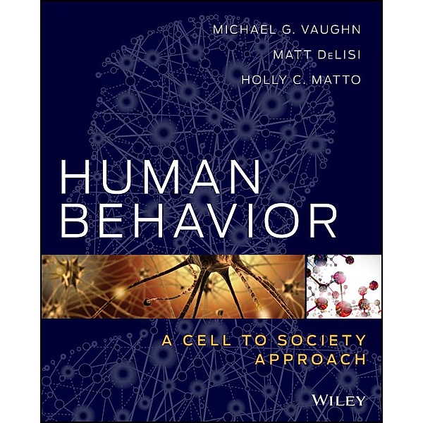 Human Behavior, Michael G. Vaughn, Matt DeLisi, Holly C. Matto