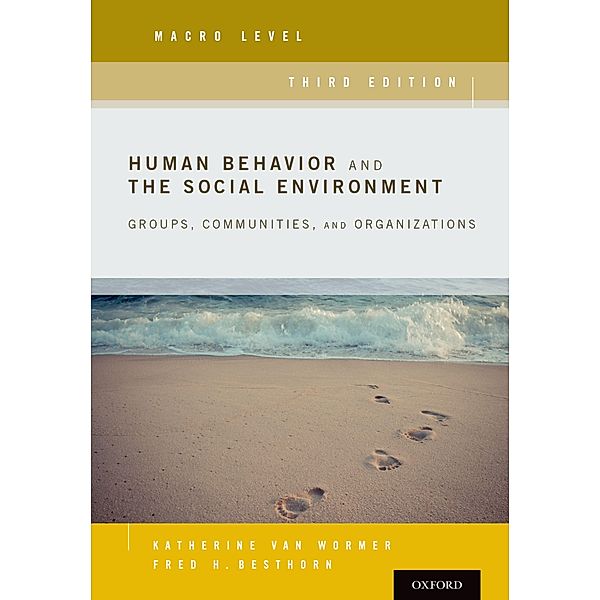 Human Behavior and the Social Environment, Macro Level, Katherine van Wormer, Fred Besthorn