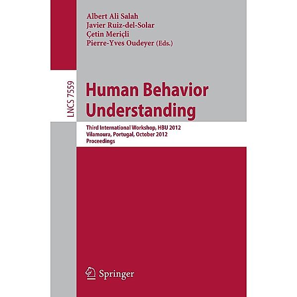 Human Behavior Understanding / Lecture Notes in Computer Science Bd.7559