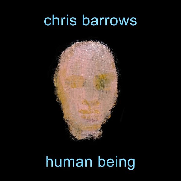 Human Being, Chris Barrows