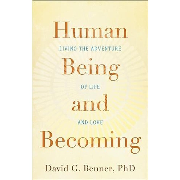 Human Being and Becoming, David G. Benner PhD