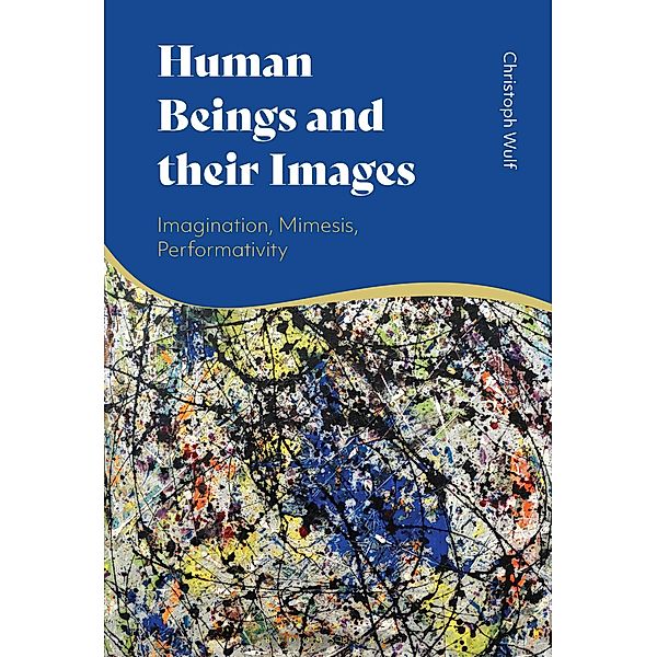 Human Beings and their Images, Christoph Wulf