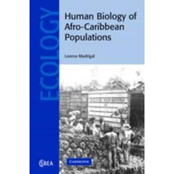 Human Biology of Afro-Caribbean Populations, Lorena Madrigal
