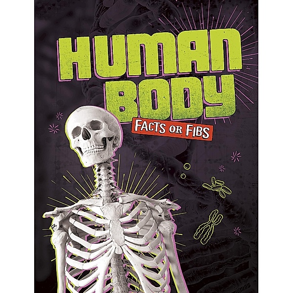 Human Body Facts or Fibs, Kristin J Russo