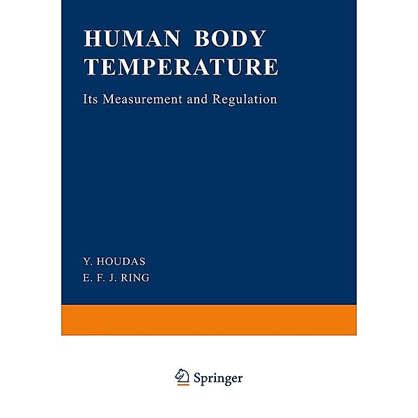 Human Body Temperature, Y. Houdas, E. F. J. Ring