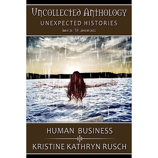 Human Business: A Faerie Justice Story (Uncollected Anthology, #28) / Uncollected Anthology, Kristine Kathryn Rusch