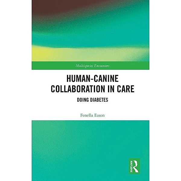 Human-Canine Collaboration in Care, Fenella Eason