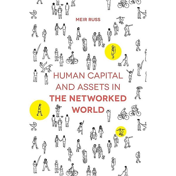 Human Capital and Assets in the Networked World, Meir Russ