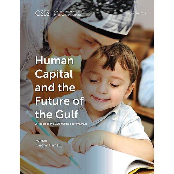 Human Capital and the Future of the Gulf / CSIS Reports, Carolyn Barnett