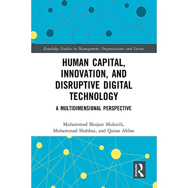 Human Capital, Innovation and Disruptive Digital Technology, Muhammad Shujaat Mubarik, Muhammad Shahbaz, Qaisar Abbas